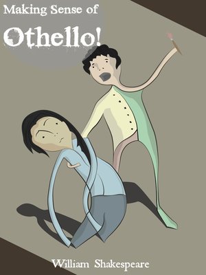 cover image of Making Sense of Othello! a Students Guide to Shakespeare's Play (Includes Study Guide, Biography, and Modern Retelling)